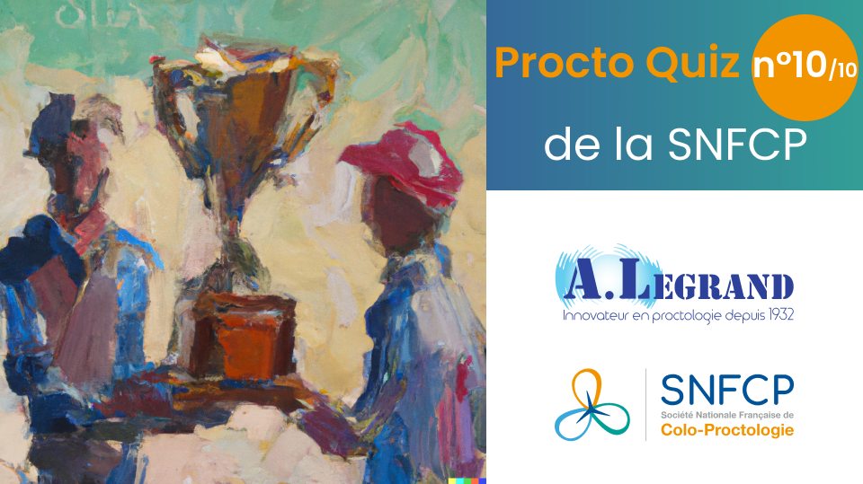Procto Quiz de la SNFCP - 10/10